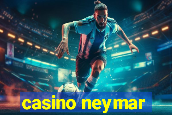 casino neymar